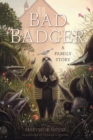 Image for Bad Badger: A Family Story