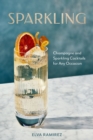 Image for Sparkling : Champagne and Sparkling Cocktails for Any Occasion