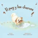 Image for El pug y los charcos (Spanish Edition)