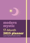 Image for Modern Mystic 17-Month 2025 Planner : A Year of Spiritual Wisdom and Lore