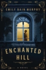 Image for Enchanted Hill : A Novel