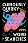 Image for Curiously Quirky Word Searches