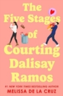 Image for The Five Stages of Courting Dalisay Ramos