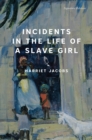 Image for Incidents in the Life of a Slave Girl