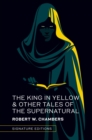 Image for The King in Yellow &amp; Other Tales of the Supernatural