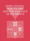 Image for Debt Stocks, Debt Flows and the Balance of Payments.