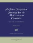 Image for A global integration strategy for the Mediterranean countries: open trade and market reforms