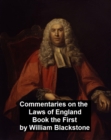 Image for Commentary on the Laws of England. Book the First