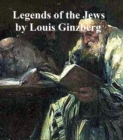 Image for Legends of the Jews: All four volumes in a single file