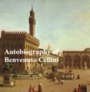 Image for Autobiography of Benvenuto Cellini