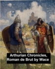 Image for Arthurian Chronicles: Roman de Brut.