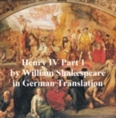 Image for Der Erste Theil von Koenig Heinrich dem Vierten (Henry IV Part 1 in German translation)