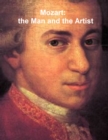 Image for Mozart, the Man and the Artist, As Revealed in His Own Words