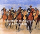 Image for Daughter of the Chieftain: The Story of an Indian Girl