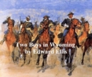 Image for Two Boys in Wyoming, A Tale of Adventure