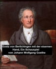 Image for Goetz von Berlichingen mit der eisernen Hand, ein Schauspielf