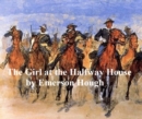 Image for Girl at the Halfway House, A Story of the Plains