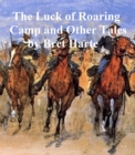 Image for Luck of Roaring Camp and Other Tales