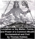 Image for Leviathan, Or the Matter, Forme, and Power of a Common-Wealth Ecclesiastical and Civil