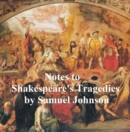 Image for Notes to Shakepeare&#39;s Tragedies