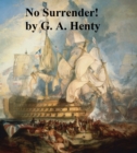 Image for No Surrender! A Tale of the Rising in La Vendee