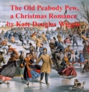 Image for Old Peabody Pew, a Christmas romance of a country church