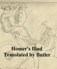 Image for Homer&#39;s Iliad: Butler Translation.