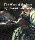 Image for Wars of the Jews Or History of the Destruction of Jerusalem