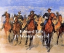 Image for Edward Ellis: 18 western novels