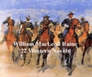Image for Westerns and Adventures: 22 Novels by William MacLeod Raine