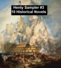 Image for Henty Sampler #3: Ten Historical Novels