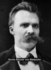Image for Sechs Bucher von Nietzsche