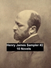 Image for Henry James Sampler #2: 10 books by Henry James