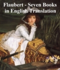 Image for Flaubert - Seven Books in English Translation