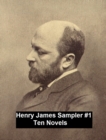 Image for Henry James Sampler #1: 10 books by Henry James