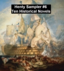 Image for Henty Sampler #6: Ten Historical Novels