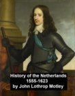 Image for History of the Netherlands 1555-1623