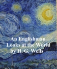 Image for Englishman Looks at the World: Being a Series of Unrestrained Remarks Upon Contemporary Matters