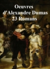 Image for Oeuvres de Dumas: 23 Romans