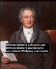 Image for Wilhelm Meisters Lehrjahre und Wilhelm Meisters Wanderjahre