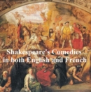 Image for Shakespeare&#39;s Comedies, Bilingual edition (all 12 plays in English with line numbers and in French translation)