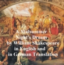 Image for Midsummer Night&#39;s Dream/ Ein Sommernachtstraum/ Ein St. Johannis Nachts-Traum, Bilingual edition (English with line numbers and two German translations)
