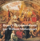 Image for Henri VI, Premiere Partie (Henry VI Part I in French)