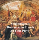 Image for Shakespeare&#39;s Romances: All Four Plays, in French