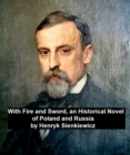 Image for With Fire and Sword, an Historical Novel of Poland and Russia