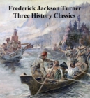 Image for Frederick Jackson Turner: Three History Classics