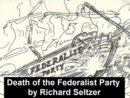 Image for Death of the Federalist Party