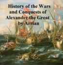 Image for History of the Wars and Conquests of Alexander the Great.