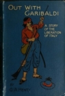 Image for Out with Garibaldi: a Story of the Liberation of Italy