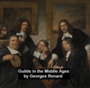 Image for Guilds in the Middle Ages
